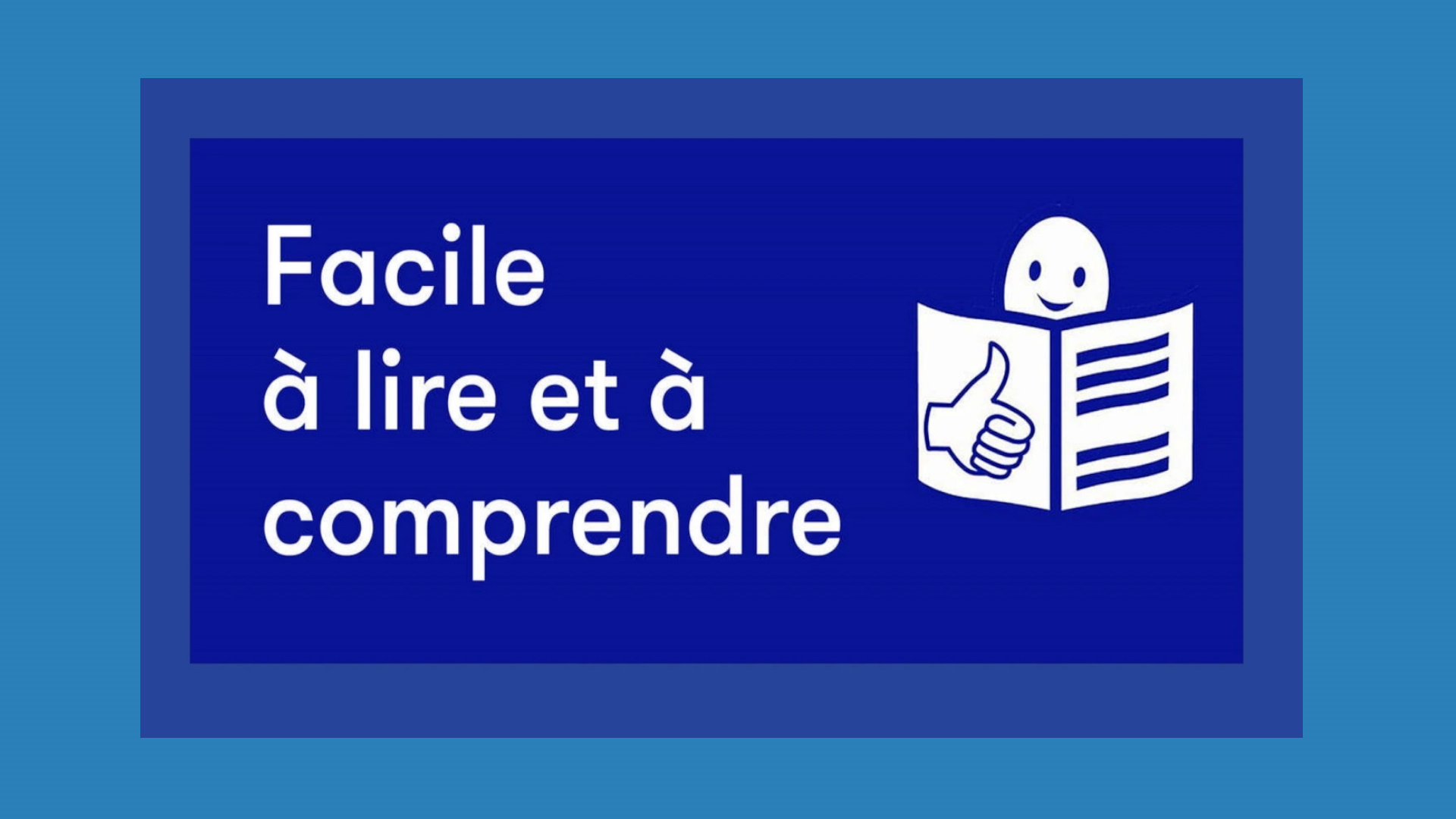 FALC – FAcile à Lire et à Comprendre –